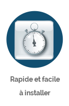 Rapide et facile à installer